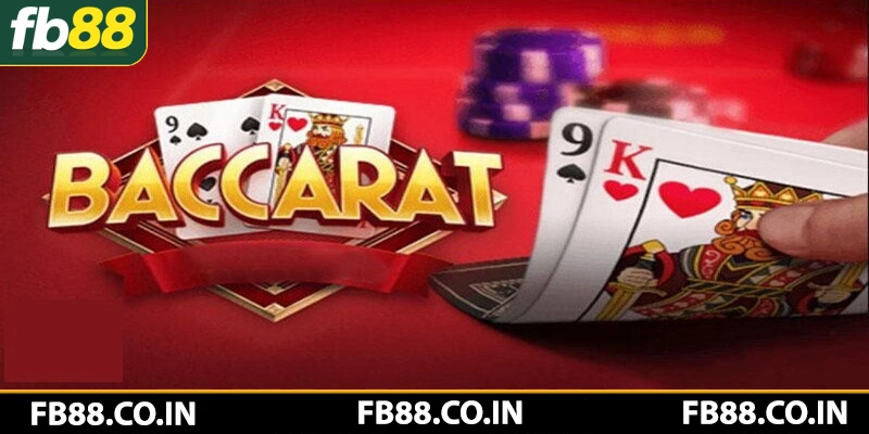 Nắm bắt một số thuật ngữ trong game Baccarat Fb88